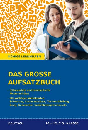 ISBN 9783804415898: Das große Aufsatzbuch für die 10.-12./13. Klasse - 33 bewertete und kommentierte Muster-Beispiele zu allen wichtigen Aufsatzarten (Erörterung, Sachtextanalyse, Texterschließung, Essay, Kommentar, Gedichtinterpretation, etc.)