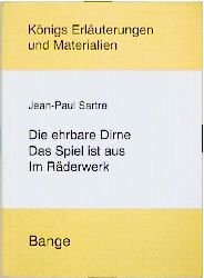 ISBN 9783804416116: Sartre. Die ehrbare Dirne /Das Spiel ist aus /Im Räderwerk