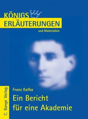 ISBN 9783804418387: Ein Bericht für eine Akademie von Franz Kafka. - Textanalyse und Interpretation mit ausführlicher Inhaltsangabe