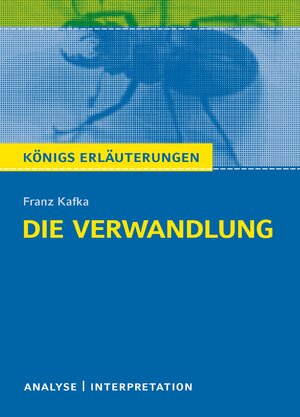 ISBN 9783804419414: Die Verwandlung von Franz Kafka - Textanalyse und Interpretation mit Zusammenfassung, Inhaltsangabe, Charakterisierung, Szenenanalyse und Prüfungsaufgaben mit Lösungen uvm. (Königs Erläuterungen - Lektürehilfe)