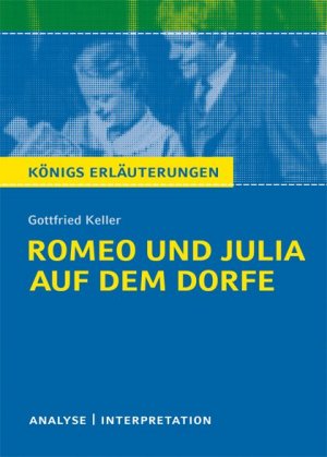 ISBN 9783804419780: Romeo und Julia auf dem Dorfe von Gottfried Keller. - Textanalyse und Interpretation mit ausführlicher Inhaltsangabe und Abituraufgaben mit Lösungen