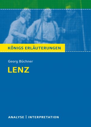 gebrauchtes Buch – Georg Büchner – Lenz von Georg Büchner. Königs Erläuterungen. - Textanalyse und Interpretationshilfe mit ausführlicher Inhaltsangabe und Abituraufgaben mit Lösungen