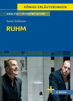 ISBN 9783804420885: Ruhm von Daniel Kehlmann - Textanalyse und Interpretation - mit Zusammenfassung, Inhaltsangabe, Charakterisierung, Szenenanalyse, Prüfungsaufgaben uvm.