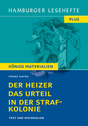 ISBN 9783804425675: Der Heizer, Das Urteil, In der Strafkolonie (Textausgabe) | Hamburger Lesehefte Plus Königs Materialien | Franz Kafka | Taschenbuch | Hamburger Lesehefte PLUS / Königs Materialien | Buch | Deutsch