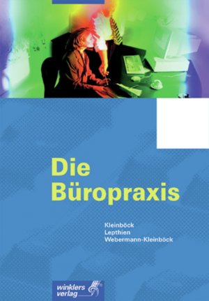 gebrauchtes Buch – Gerhard Kleinböck – Die Büropraxis: Schülerbuch, 17., aktualisierte Auflage, 2002: Schülerband