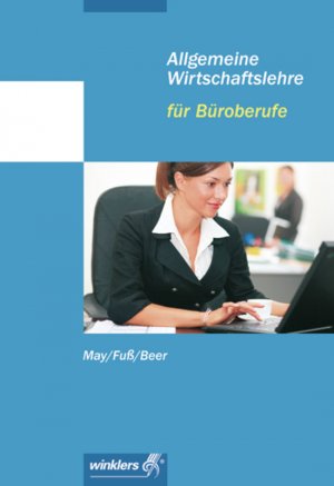 ISBN 9783804539921: Allgemeine Wirtschaftslehre für Büroberufe - Schülerband