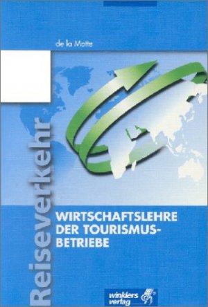 ISBN 9783804550513: Wirtschaftslehre in Tourismusbetrieben