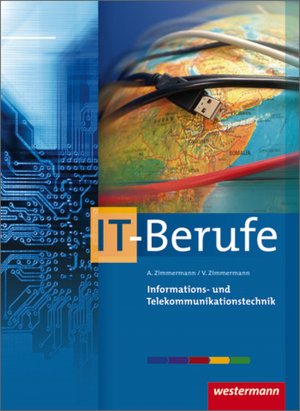 gebrauchtes Buch – Zimmermann, Arthur; Zimmermann – IT-Berufe - Informations- und Telekommunikationstechnik:- Lernfelder 4,7,9,10