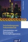 ISBN 9783804555945: Entscheidungsnetz Industriebetrieb: Dokumentation und Bewertung der Wertschöpfungsprozesse - Kompendium