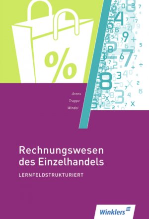 ISBN 9783804566804: Rechnungswesen des Einzelhandels – lernfeldstrukturiert / lernfeldstrukturiert: Schülerband