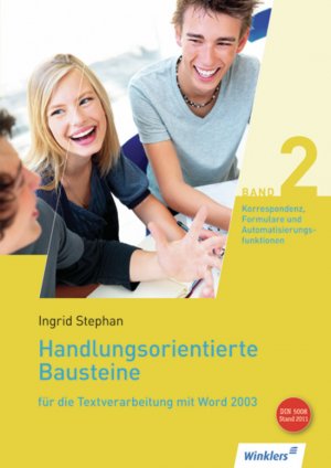 ISBN 9783804571860: Handlungsorientierte Bausteine für die Textverarbeitung mit Word 2003 - Neueste Norm DIN 5008 / Band 2: Korrespondenz, Formulare und Automatisierungsfunktionen: Schülerband