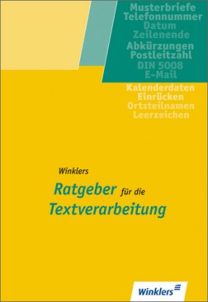 ISBN 9783804572409: Winklers Ratgeber für die Textverarbeitung – Neueste Norm DIN 5008 / Schülerbuch, 9., überarbeitete Auflage, 2012