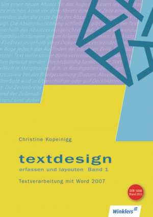 ISBN 9783804572492: Textdesign / Textdesign erfassen und layouten – Ausgabe 2007 / Textverarbeitung mit Word 2007: Schülerband