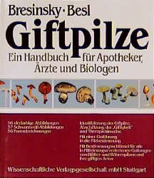 ISBN 9783804706804: Giftpilze – Ein Handbuch für Apotheker, Ärzte und Biologen