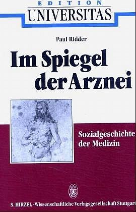 gebrauchtes Buch – Paul Ridder – Im Spiegel der Arznei. Sozialgeschichte der Medizin