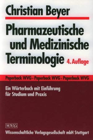 ISBN 9783804714779: Pharmazeutische und Medizinische Terminologie: Ein Wörterbuch mit Einführung für Studium und Praxis Medizin Pharmazie Pharmakologie Arzneien PTA / PKA Medikamente Arzneimittel Apotheke Etymologie Apot