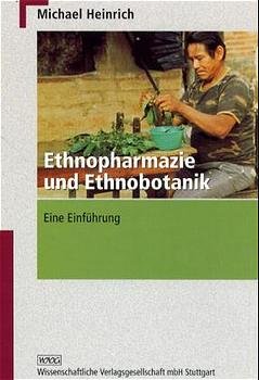 ISBN 9783804717756: Ethnopharmazie und Ethnobotanik – Eine Einführung