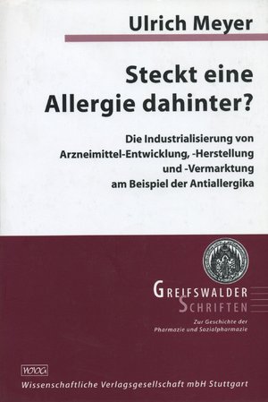 ISBN 9783804719248: Steckt eine Allergie dahinter? - Die Industrialisierung von Arzneimittel-Entwicklung. Herstellung und -Vermarktung am Beispiel der Antiallergika