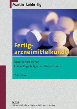 gebrauchtes Buch – Martin, Jörg, Peter Lehle und Wolfgang Ilg – Fertigarzneimittelkunde