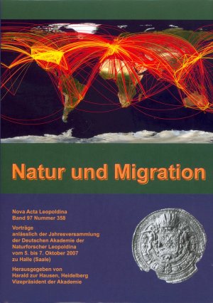 ISBN 9783804725003: Natur und Migration - Vorträge anläßlich der Jahresversammlung vom 5. bis 7. Oktober 2007 zu Halle (Saale)