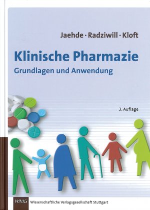Ulrich Jaehde (Autor), Roland Radziwill (Autor), Charlotte Kloft (Autor) - Klinische Pharmazie: Grundlagen und Anwendungen