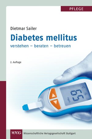 ISBN 9783804727595: Diabetes mellitus - verstehen - beraten - betreuen; 2. Auflage.