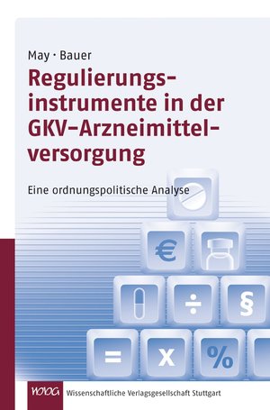 ISBN 9783804728554: Regulierungsinstrumente in der GKV Arzneimittelversorgung - Eine ordnungspolitische Analyse