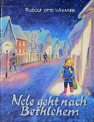 ISBN 9783804843363: Nele geht nach Bethlehem - e. Geschichte zu Weihnachten und sonst auch