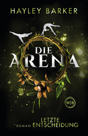 ISBN 9783805200493: Die Arena: Letzte Entscheidung