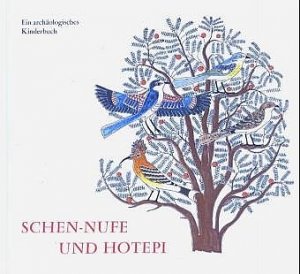 ISBN 9783805304085: Schen-Nufe und Hotepi. Ein archäologisches Kinderbuch