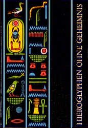 ISBN 9783805304702: Hieroglyphen ohne Geheimnis. Eine Einführung in die Altägyptische...