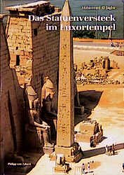 gebrauchtes Buch – Saghir, Mohammed el- – Das Statuenversteck im Luxortempel