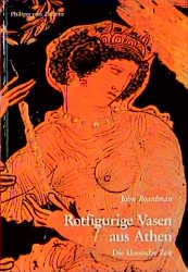 ISBN 9783805312622: Rotfigurige Vasen aus Athen / Die klassische Zeit. Übersetzt von Constanze Buchbinder-Felten und Florens Felten / Kulturgeschichte der antiken Welt Band 48.