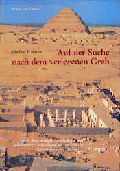 ISBN 9783805316156: Auf der Suche nach dem verlorenen Grab – Neue Ausgrabungen verschollener und unbekannter Grabanlagen aus der Zeit des Tutanchamun und Ramses II. in Memphis