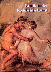 ISBN 9783805320245: Erotik in der Römischen Kunst von Dierichs, Angelika