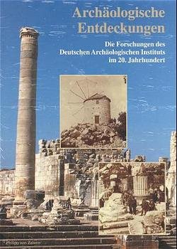 gebrauchtes Buch – Archäologische Entdeckungen, 2 Bde., Bd. 2: Die Forschungen des Deutschen Archäologischen Instituts im 20. Jahrhundert Klaus Rheidt (Redaktion); Angelika Schöne-Denkinger (Redaktion); Annette Nünnerich-Asmus and Deutsches Archäologisches Insti – Archäologische Entdeckungen, 2 Bde., Bd. 2: Die Forschungen des Deutschen Archäologischen Instituts im 20. Jahrhundert Klaus Rheidt (Redaktion); Angelika Schöne-Denkinger (Redaktion); Annette Nünnerich-Asmus (Redaktion) and Deutsches Archäologisches Institut