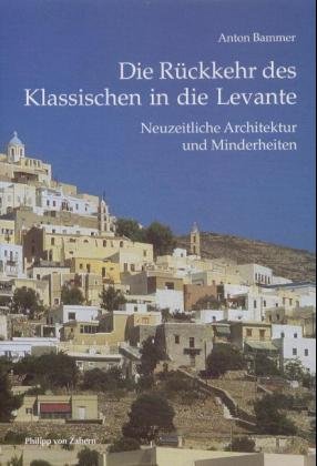 ISBN 9783805327435: Die Rückkehr des Klassischen in die Levante. Neuzeitliche Architektur und Minderheiten.