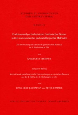 ISBN 9783805332439: Funktionsanalyse barbarisierter, barbarischer Denare mittels numismatischer und metallurgischer Methoden : Zur Erforschung der sarmatisch-germanischen Kontakte im 3. Jahrhundert n. Chr. mit einem Beitrag Vergleichende metallanalytische Untersuchungen ...