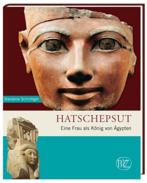 ISBN 9783805338103: Hatschepsut - Eine Frau als König von Ägypten