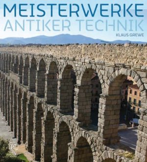 ISBN 9783805342391: Meisterwerke antiker Technik