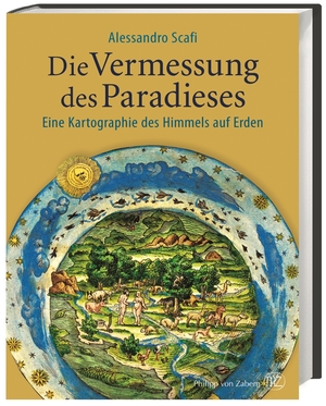 ISBN 9783805349178: Die Vermessung des Paradieses - Eine Kartographie des Himmels auf Erden