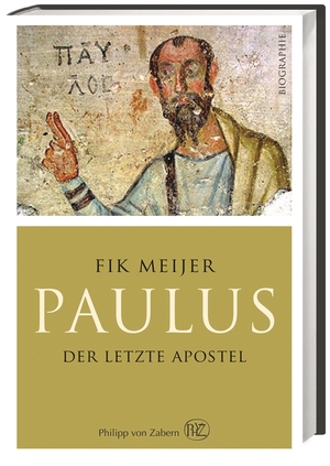 ISBN 9783805349208: Paulus: Der letzte Apostel Clauss, Manfred; Meijer, Fik and Himmelberg, Wolfgang