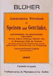 ISBN 9783805702317: Alphabetisches Wörterbuch der Speisen und Getränke, gastwirtschaftlichen und küchentechnischen Fachausdrücke, Gewürze, Zutaten, Werkzeuge, Utensilien usw., der Benennungen (Titel) des Personals, der Fachausdrücke bei der Weinbehandlung und der gebräuchlichsten Falschschreibunge (mit Richtigstellung)