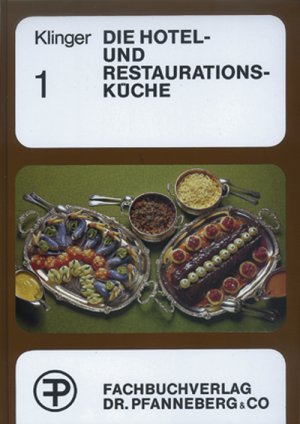 ISBN 9783805703673: Die Hotel- und Restaurationsküche. Ein umfassendes Handbuch und Nachschlagewerk für den gesamten Bereich der Küche von Heinz Klinger und Hermann Grüner