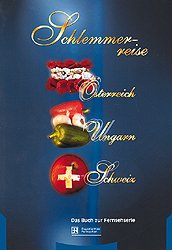 ISBN 9783805834964: Schlemmerreise Österreich - Ungarn - Schweiz