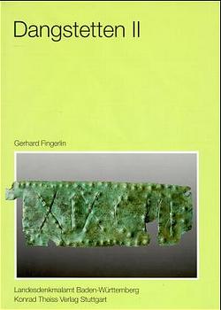 ISBN 9783806214024: Dangstetten Band 2 Katalog der Funde Fundstellen 604-1358 Archäologie Geschichte VorGeschichte FrühGeschichte Rom Römisches Reich Gerhard Fingerlin Landesdenkmalamt Baden-Württemberg Theiss Forschunge