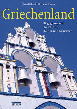 ISBN 9783806217148: Griechenland: Begegnung mit Geschichte, Kultur und Menschen