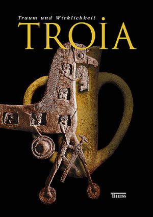 ISBN 9783806218336: Troia: Traum und Wirklichkeit