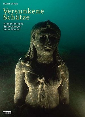 ISBN 9783806219319: Versunkene Schätze – Archäologische Entdeckungen unter Wasser