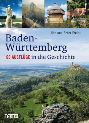 ISBN 9783806219920: Baden-Württemberg - Ausflüge in die Geschichte